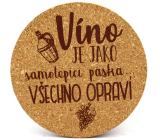 Nekupto Korkowy podkładka Wino jest jak taśma samoprzylepna... Wszystko naprawi 10 cm