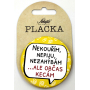 Nekupto Placka Nekouřím, nepiju, nezahýbám...ale občas kecám 5,5 cm