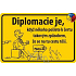 Nekupto Humorná cedulka Diplomacie 15x10 cm 1 kus