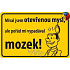 Nekupto Humorná cedulka Míval jsem otevřenou mysl 15x10 cm 1 kus