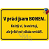 Nekupto Humorná cedulka V práci jsem Bohem 15x10 cm 1 kus