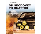 Leo Pavlík Od Škodovky po Quattro książka