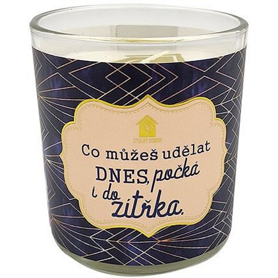 Nekupto Útulný domov Co můžeš udělat dnes, počká i do zítřka dárková vonná svíčka ve skle 9 x 9,5 cm