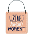 Nekupto Cedulka čtverec Užívej každý moment 7 x 7 x 0,5 cm