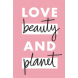 Love Beauty & Planet