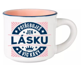 Albi Espresso kubek - Potrzebuje tylko miłości i filiżanki kawy 45 ml