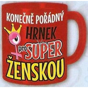 Nekupto Dárky s humorem Hrnek maxi Konečně pořádný hrnek pro super ženskou 0,8 l