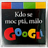 Nekupto Veselé magnetky Kdo se moc ptá, málo Googlí 6 x 6 cm