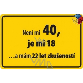 Nekupto Humorná cedulka Není mi 40 15x10 cm 1 kus