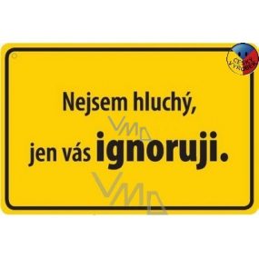Nekupto Humorná cedulka Nejsem hluchý 15x10 cm 1 kus