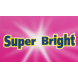Super Bright